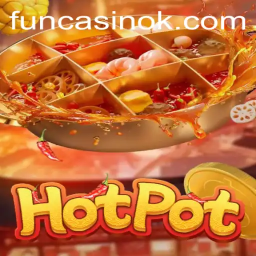 Exploring 'Hotpot': The Thrilling World of 25BB