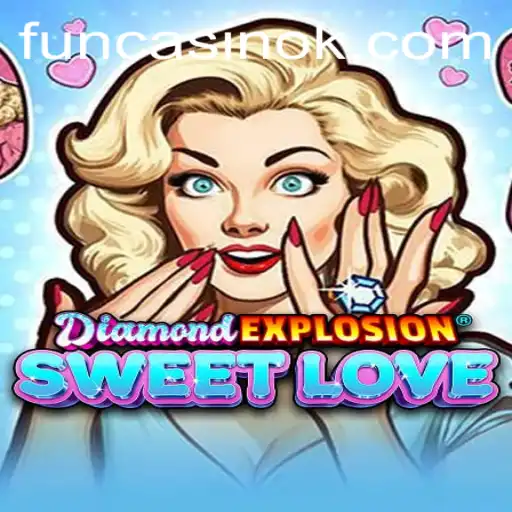 Discover the Exciting World of DiamondExplosionSweetLove