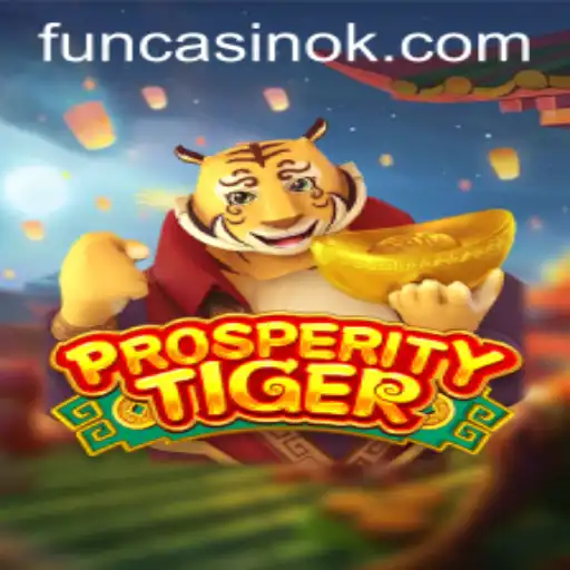 Discovering the Excitement of ProsperityTiger: A Deep Dive into the Latest Gaming Phenomenon