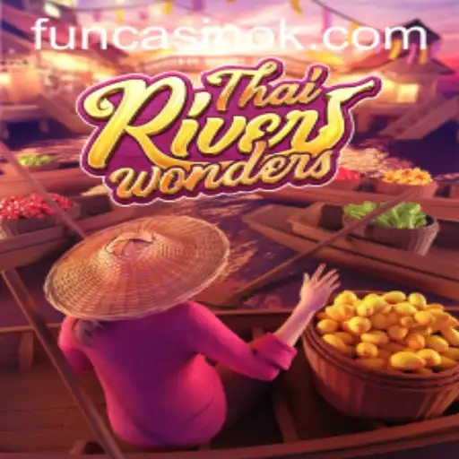 Exploring the Exciting World of ThaiRiverWonders and the Unique 25BB Rule